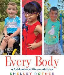Every Body A Celebration of Diverse Abilities